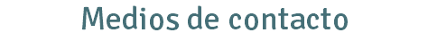 Medios de contacto